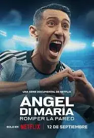 安赫尔·迪马利亚：破壁而出——绿茵场上的传奇蜕变与人生故事